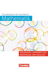 Berufliches Grundwissen Mathematik von Cornelsen, Sekundarstufe I-  für den Einsatz im Matheunterricht